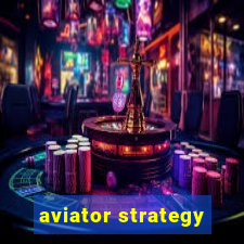 aviator strategy